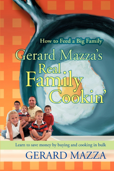 Gerard Mazza’s Real Family Cookin’