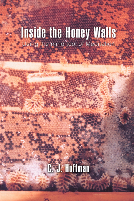 Inside the Honey Walls