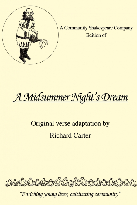 A Community Shakespeare Company Edition of A MIDSUMMER NIGHT’S DREAM