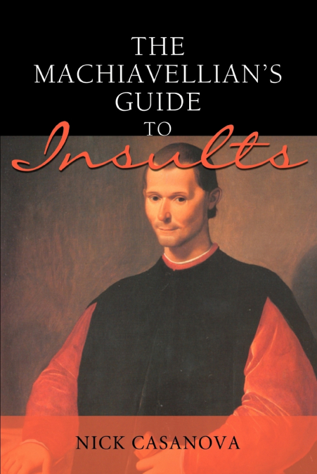 The Machiavellian’s Guide to Insults