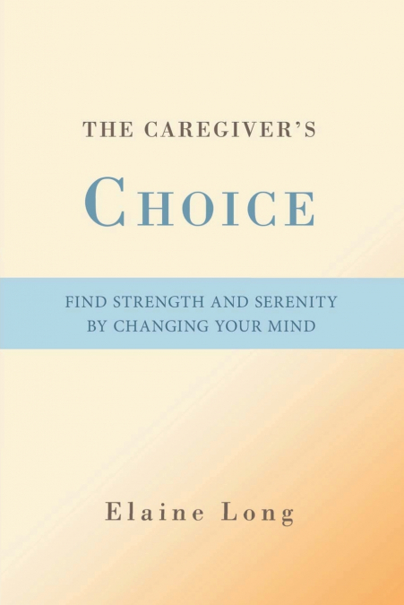 The Caregiver’s Choice