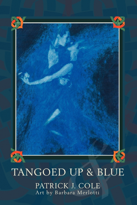 Tangoed Up & Blue
