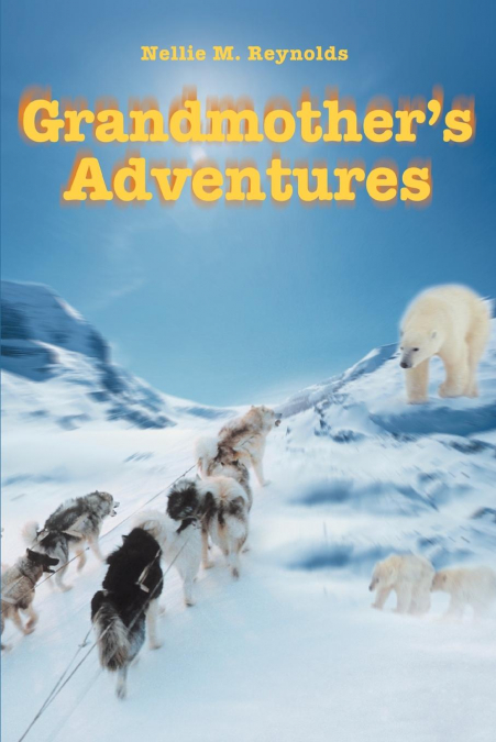Grandmother’s Adventures