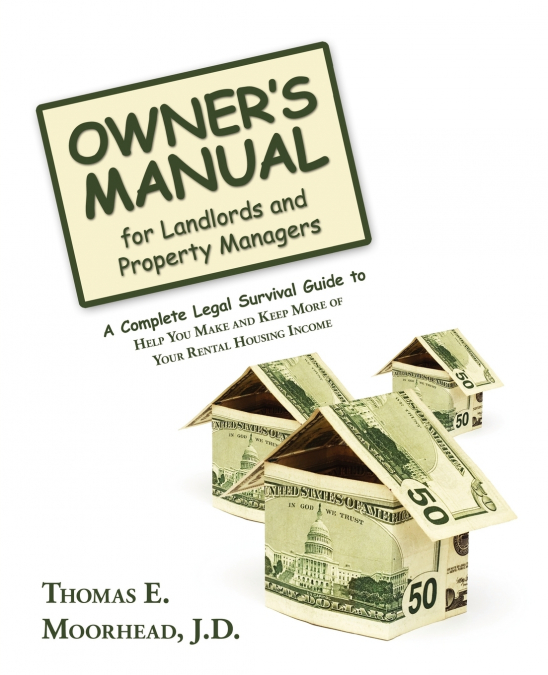 Owner’s Manual for Landlords and Property Managers