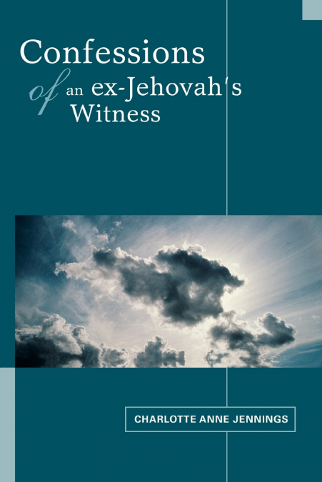 Confessions of an ex-Jehovah’s Witness