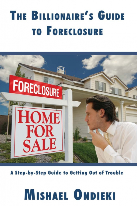 The Billionaire’s Guide to Foreclosure