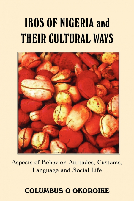 IBOS OF NIGERIA AND THEIR CULTURAL WAYS