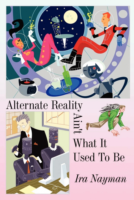 Alternate Reality Ain’t What It Used to Be