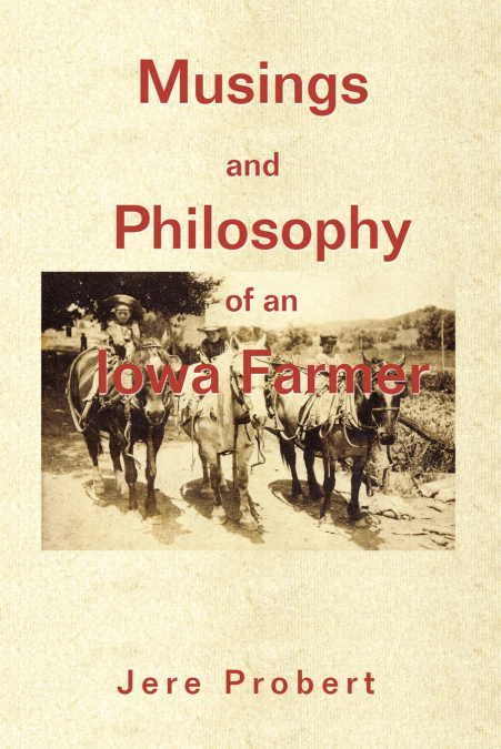 Musings and Philosophy of an Iowa Farmer