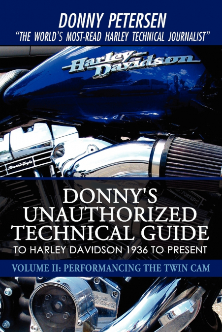 Donny’s Unauthorized Technical Guide to Harley Davidson 1936 to Present
