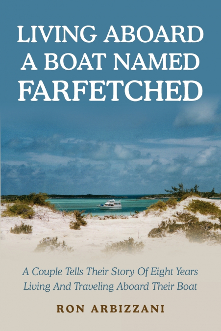 Living Aboard a Boat Named Farfetched