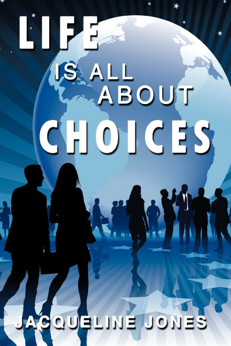 Life Is All about Choices