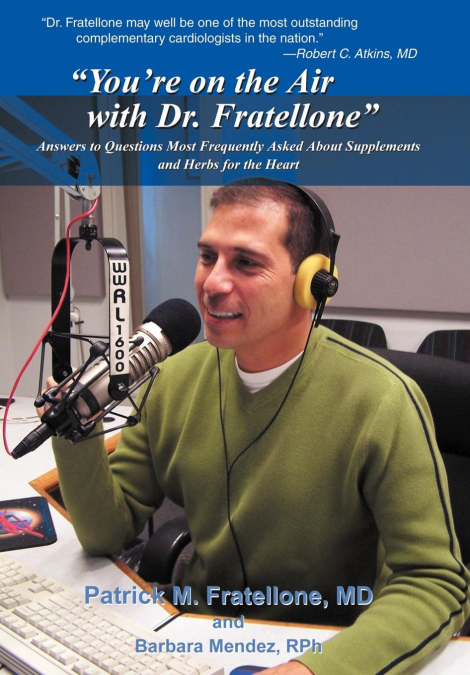 'You’re on the Air with Dr. Fratellone'