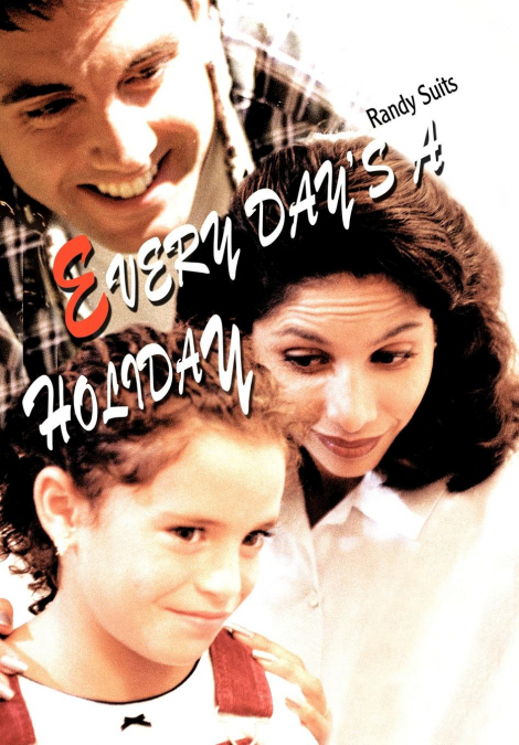 Every Day’s a Holiday