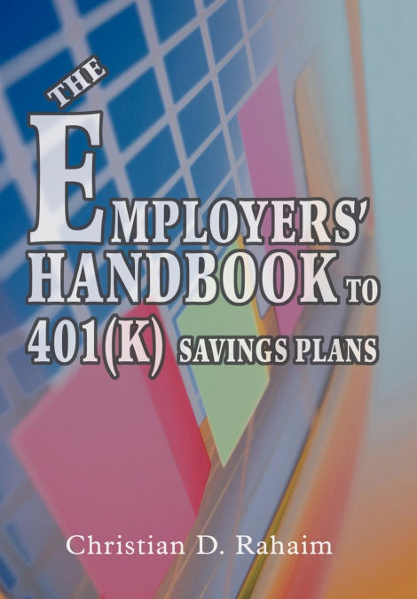 The Employers’ Handbook to 401(k) Savings Plans