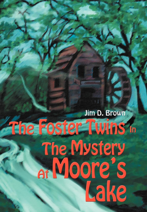 The Foster Twins In The Mystery At Moore’s Lake
