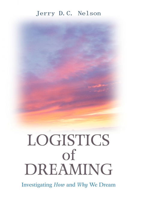 Logistics of Dreaming