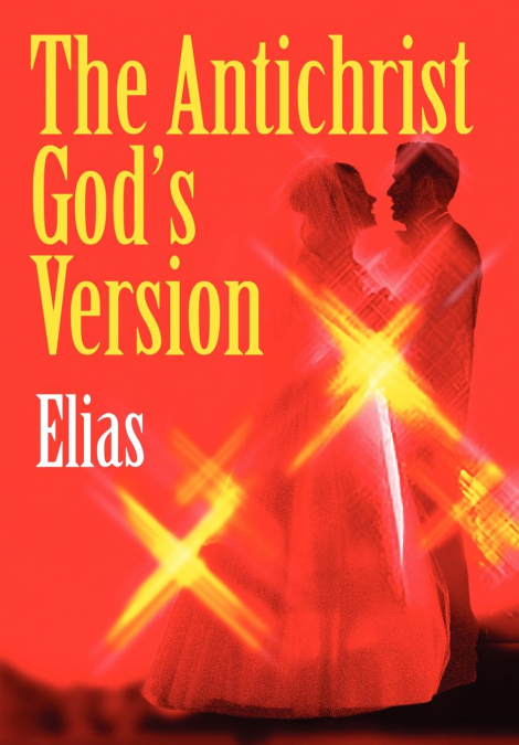 The Antichrist God’s Version