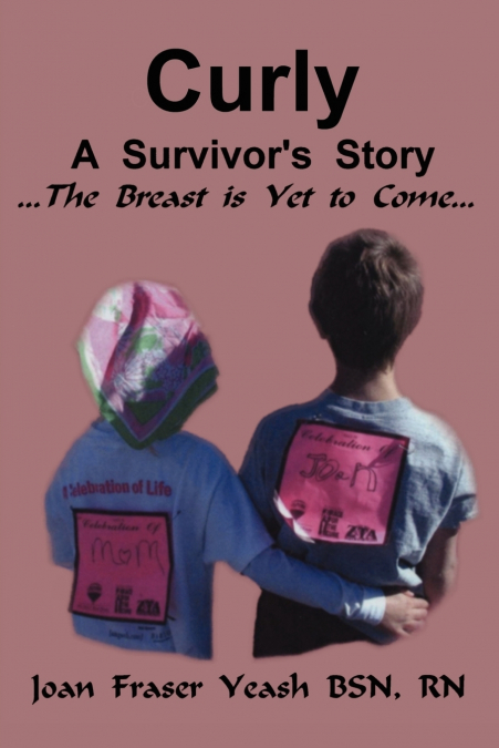 Curly, a Survivor’s Story, the Breast Is Yet to Come