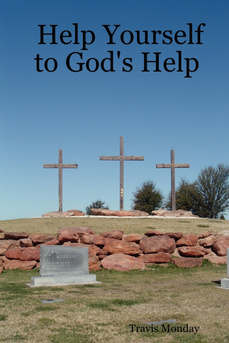 Help Yourself to God’s Help