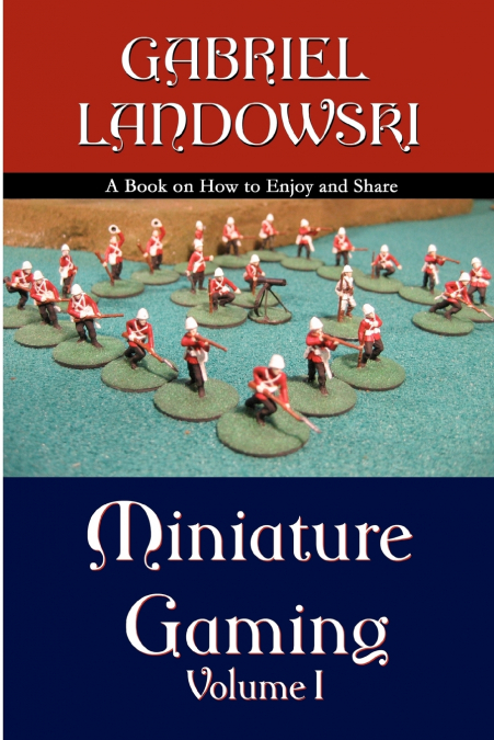 Miniature Gaming Vol. I ( Black & White Version )