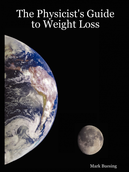 The Physicist’s Guide to Weight Loss