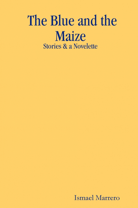 The Blue and the Maize