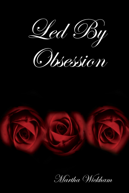 Led By Obsession