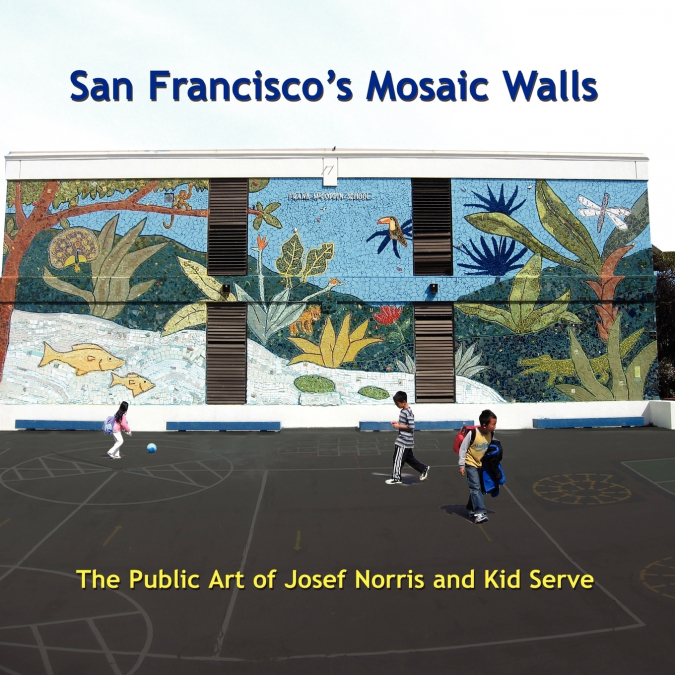 San Francisco’s Mosaic Walls