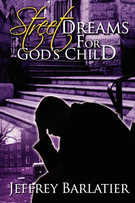 Street Dreams for God’s Child