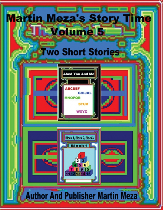 Martin Meza’s Story Time Volume 5