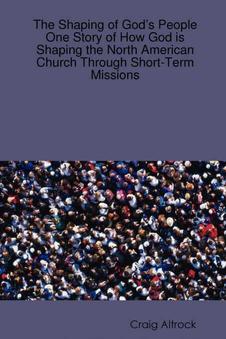 The Shaping of God’s People