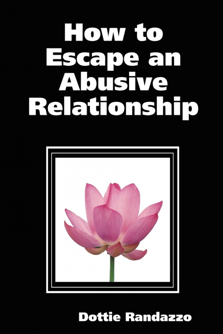 How to Escape an Abusive Relationship