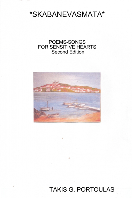 *SKABANEVASMATA*   POEMS-SONGS FOR SENSITIVE HEARTS  ...................................... Second Edition