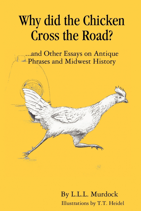 Why Did the Chicken Cross the Road?
