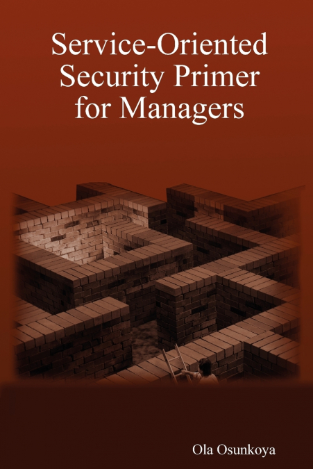 Service-Oriented Security Primer for Managers