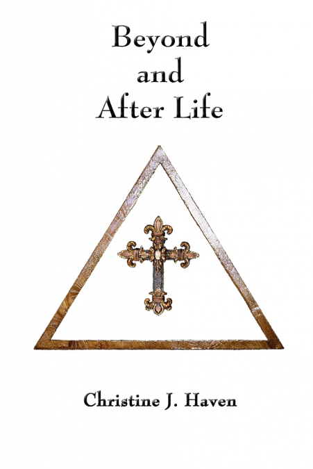 Beyond and After Life