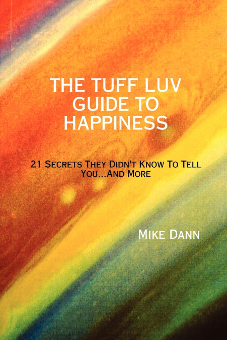 THE TUFF LUV GUIDE TO HAPPINESS