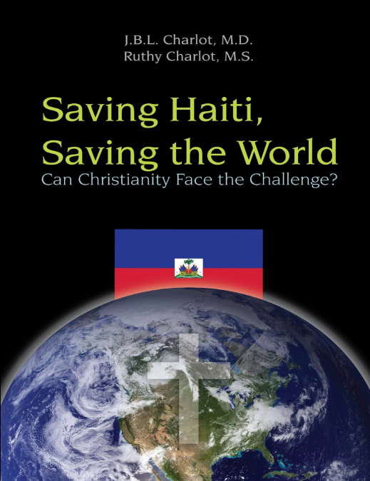 Saving Haiti, Saving the World - Can Christianity Face the Challenge
