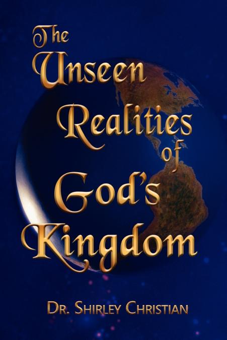 The Unseen Realities of God’s Kingdom