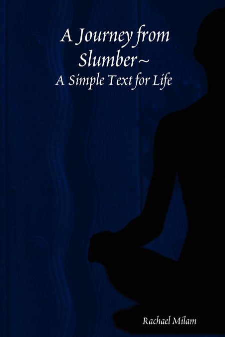 A Journey from Slumber      A Simple Text for Life