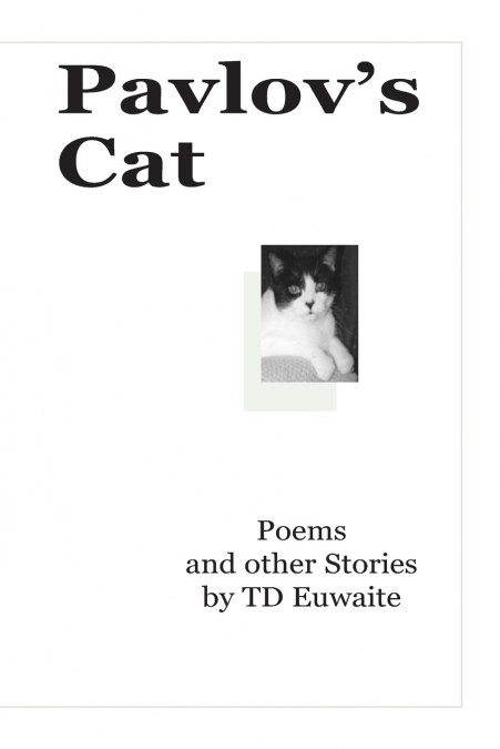 Pavlov’s Cat, Poems and other Stories