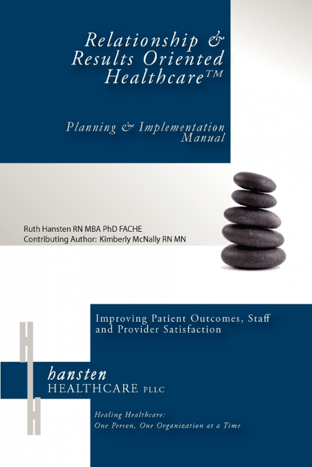 Relationship & Results Oriented Healthcare
