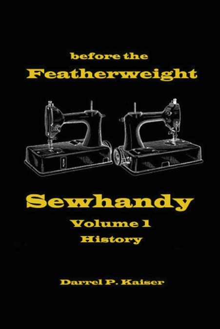 before the Featherweight - Sewhandy Volume 1 History