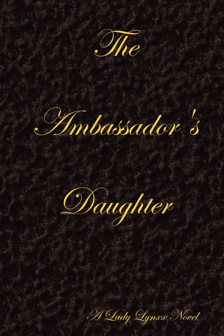 The Ambassador’s Daughter - Black