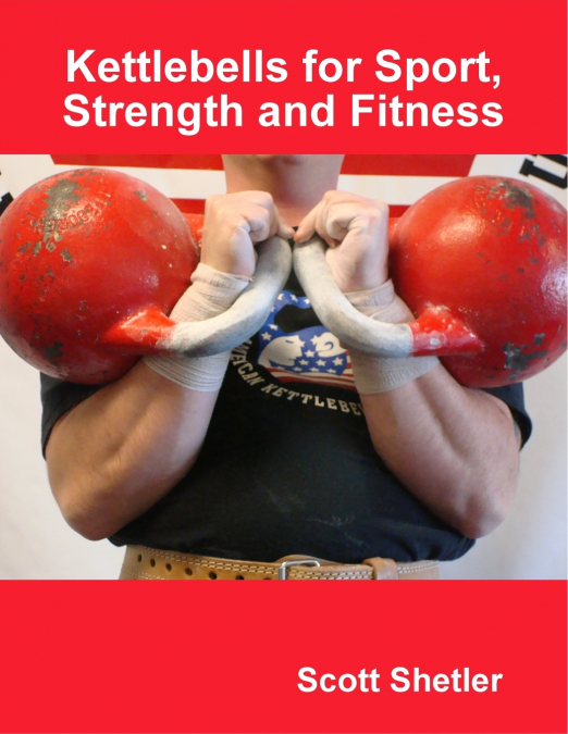 Kettlebells for Sport, Strength and Fitness