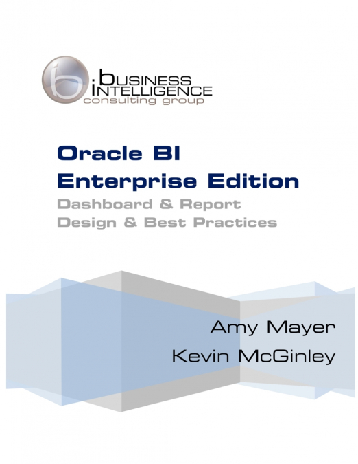 Oracle BI Enterprise Edition Dashboard & Report Best Practices