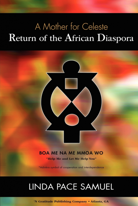 Return of the African Diaspora - A Mother for Celeste