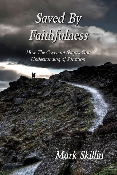Saved By Faithfulness