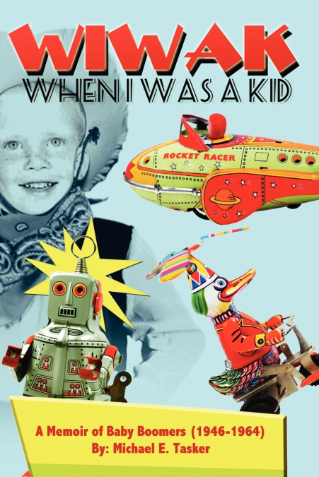 WIWAK    When I Was A Kid